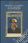 Quando l'America si innamorò di Mussolini libro