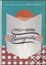 Favole per bambini buongustai libro