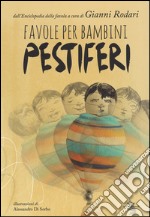 Favole per bambini pestiferi libro