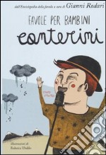 Favole per bambini canterini libro