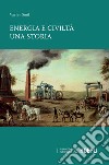 Energia e civiltà. Una storia libro di Smil Vaclav