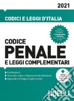 Codice penale e leggi complementari 2021 libro