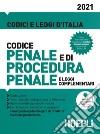 Codice penale e di procedura penale e leggi complementari 2021 libro