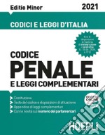 Codice penale e leggi complementari. Editio Minor 2021 libro