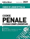 Codice penale e leggi complementari. Settembre 2021. Editio minor libro