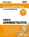 Codice amministrativo 2021. Aggiornato alla Legge di bilancio 2021 (L. 178/2020). Ediz. minore libro