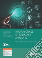 Nuovo Scienze e tecnologie applicate. Meccanica, meccatronica ed energia. Per le Scuole superiori. Con e-book. Con espansione online libro