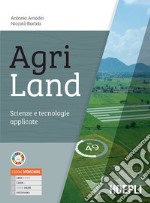 Agriland. Scienze e tecnologie applicate. Per le Scuole superiori. Con e-book. Con espansione online