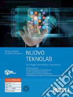 Nuovo Teknolab. Tecnologie informatiche e laboratorio. Per le Scuole superiori. Con e-book. Con espansione online libro usato