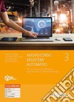 Nuovo corso di sistemi automatici. Per l'articolazione automazione degli Ist. tecnici settore tecnologico. Con e-book. Con espansione online. Vol. 3: Elettronica libro