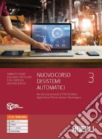 Nuovo corso di sistemi automatici. Per l'articolazione automazione degli Ist. tecnici settore tecnologico. Con e-book. Con espansione online. Vol. 3: Elettrotecnica libro