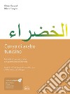 Corso di arabo tunisino. Manuale di comunicazione con grammatica ed esercizi. Con ebook. Con file audio MP3 libro