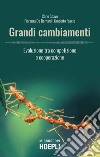 Grandi cambiamenti. Evoluzione tra competizione e cooperazione libro