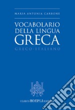 Vocabolario della lingua greca. Greco-Italiano libro