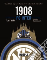 1908 F.C. Inter. Le storie libro