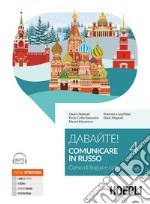 Davajte! Comunicare in russo. Corso di lingua e cultura russa. Con ebook. Con espansione online. Con File audio online. Vol. 4 libro