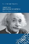 Einstein secondo Einstein. Riflessioni autobiografiche e scientifiche libro