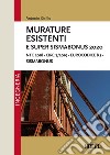 Murature esistenti e Super Sismabonus 2020. NTC 2018 - Circ.7/2019 - Eurocodice 8.3 - Sismabonus libro di Cirillo Antonio