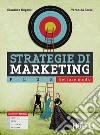 Strategie di marketing. Plus. Settore moda. Per gli Ist. tecnici e professionali. Con e-book. Con espansione online libro di Buganè Gianluca Fossa Veronica