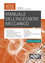 Manuale dell'ingegnere meccanico. Nuova ediz. libro