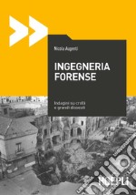 Ingegneria forense. Indagini su crolli e grandi dissesti libro