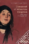 Lineamenti di letteratura neogreca. Correnti, autori e testi dalle origini ai giorni nostri libro