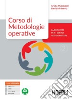 Corso di metodologie operative. Laboratori per i servizi sociosanitari. Per gli Ist. tecnici e professionali. Con e-book. Con espansione online. Vol. 2