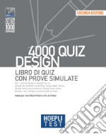 Hoepli test. 4000 quiz. Design. Libro di quiz con prove simulate libro usato