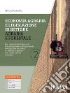 ECONOMIA AGRARIA E LEGISLAZIONE DI SETTORE AGRARIA E FORESTALE libro di AMICABILE STEFANO