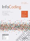 InfoCoding. STA scienze e tecnologie applicate. Per le Scuole superiori. Con e-book. Con espansione online libro