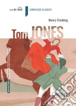 Tom Jones. Level B1. Con File audio per il download libro