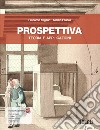 Prospettiva. Teoria e applicazioni. Con ebook. Con risorse online libro