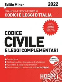 Codice civile e leggi complementari 2022. Editio minor. Con espansione online libro