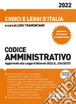 Codice amministrativo. Aggiornato alla Legge di bilancio 2022 (L. 234/2021). Con espansione online libro