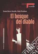 Bosque del diablo. Nivel A1. Con File audio per il download (El)