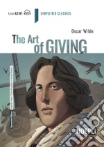 Art of giving. Level A2-B1. Con File audio per il download (The) libro