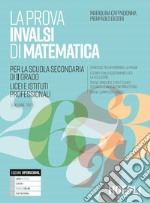 La prova INVALSI di matematica. Per i Licei e gli Ist. Professionali. Con e-book. Con espansione online libro