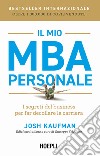 Il mio MBA personale. I segreti del business per far decollare la carriera libro