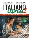 Italiano Express 2. Esercizi e test di italiano per stranieri con soluzioni. Livelli B1-B2 libro