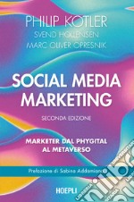 Social media marketing. Marketer dal phygital al metaverso. Nuova ediz.