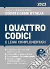 I quattro codici 2023 e leggi complementari libro