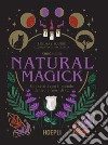 Guida alla Natural Magick. Connettiti con il mondo che è dentro e fuori di te libro di Squire Lindsay