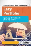 Lazy portfolio. I portafogli di investimento per il lungo termine libro