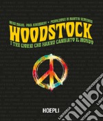 Woodstock. I tre giorni che hanno cambiato il mondo libro