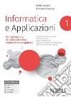 Informatica e applicazioni. Linguaggio 1+2. Per il liceo scientifico opzione scienze applicate. Per le Scuole superiori. Con e-book. Con espansione online libro