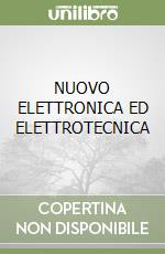 NUOVO ELETTRONICA ED ELETTROTECNICA libro