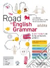 THE ROAD TO ENGLISH GRAMMAR + QUADERNO PER LA DIDATTICA INCLUSIVA libro