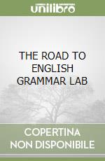 THE ROAD TO ENGLISH GRAMMAR LAB libro