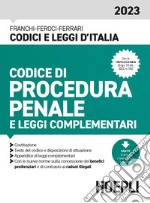 Codice di procedura penale e leggi complementari 2023. Con espansione online libro