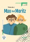 Max und Moritz. Con e-book. Con espansione online libro